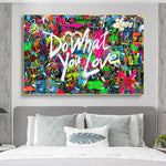 Do What You Love Inspirational Posters And Prints Graffiti 