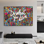 Do What You Love Inspirational Posters And Prints Graffiti 